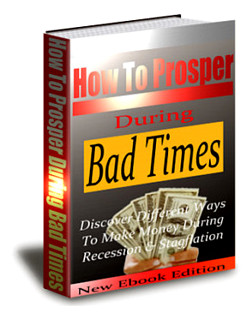 How to Prosper During Bad Time